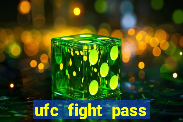 ufc fight pass assistir online